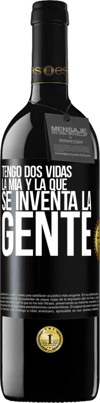 «Tengo dos vidas. La mía y la que se inventa la gente» Edición RED MBE Reserva