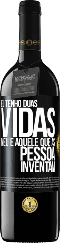 Envio grátis | Vinho tinto Edição RED MBE Reserva Eu tenho duas vidas. Meu e aquele que as pessoas inventam Etiqueta Preta. Etiqueta personalizável Reserva 12 Meses Colheita 2014 Tempranillo