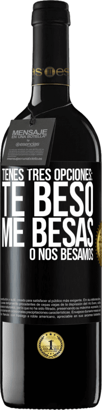 39,95 € Envío gratis | Vino Tinto Edición RED MBE Reserva Tienes tres opciones: te beso, me besas o nos besamos Etiqueta Negra. Etiqueta personalizable Reserva 12 Meses Cosecha 2016 Tempranillo