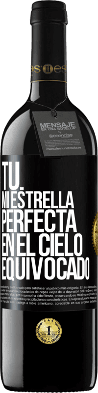 Envío gratis | Vino Tinto Edición RED MBE Reserva Tú. Mi estrella perfecta en el cielo equivocado Etiqueta Negra. Etiqueta personalizable Reserva 12 Meses Cosecha 2014 Tempranillo