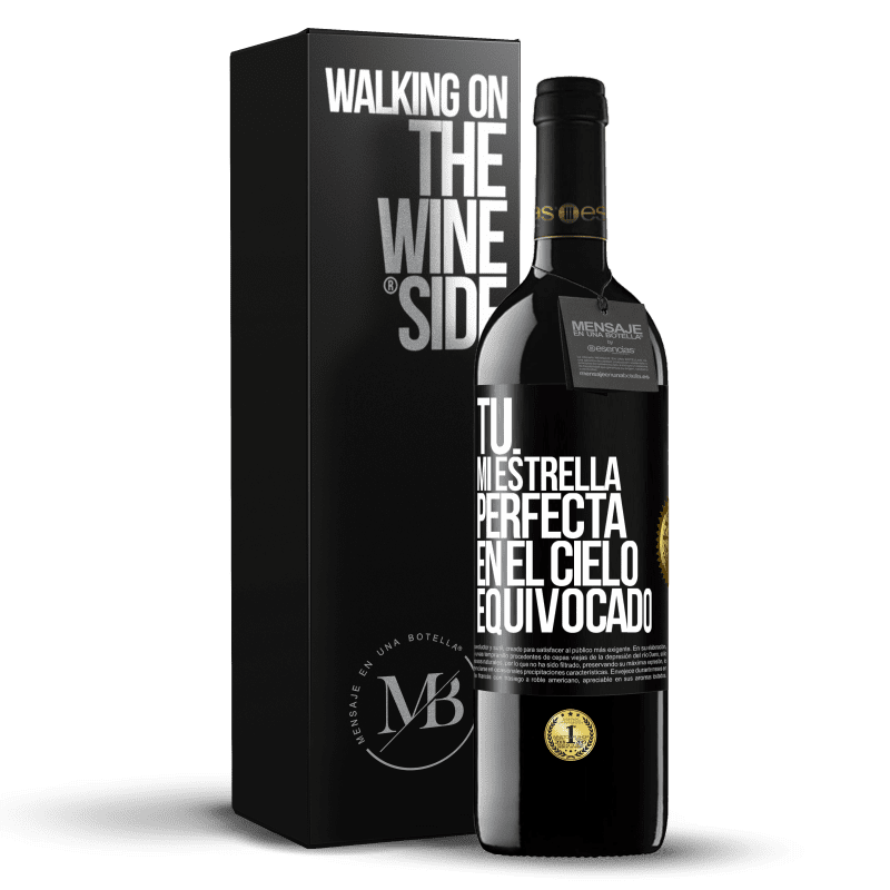 39,95 € Envío gratis | Vino Tinto Edición RED MBE Reserva Tú. Mi estrella perfecta en el cielo equivocado Etiqueta Negra. Etiqueta personalizable Reserva 12 Meses Cosecha 2014 Tempranillo