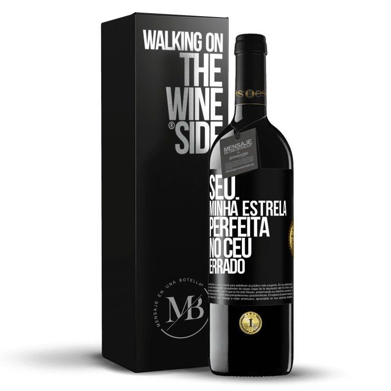 39,95 € Envio grátis | Vinho tinto Edição RED MBE Reserva Seu. Minha estrela perfeita no céu errado Etiqueta Preta. Etiqueta personalizável Reserva 12 Meses Colheita 2014 Tempranillo