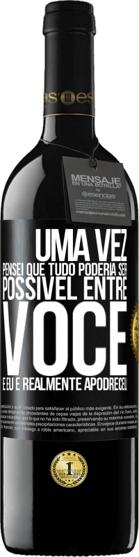 Envio grátis | Vinho tinto Edição RED MBE Reserva Uma vez pensei que tudo poderia ser possível entre você e eu. E realmente apodreceu Etiqueta Preta. Etiqueta personalizável Reserva 12 Meses Colheita 2014 Tempranillo