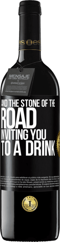 Free Shipping | Red Wine RED Edition MBE Reserve And the stone of the road inviting you to a drink Black Label. Customizable label Reserve 12 Months Harvest 2014 Tempranillo