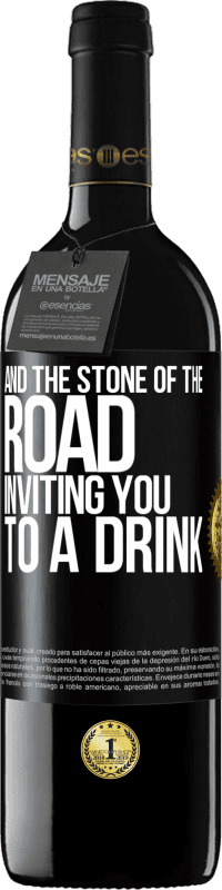39,95 € Free Shipping | Red Wine RED Edition MBE Reserve And the stone of the road inviting you to a drink Black Label. Customizable label Reserve 12 Months Harvest 2016 Tempranillo