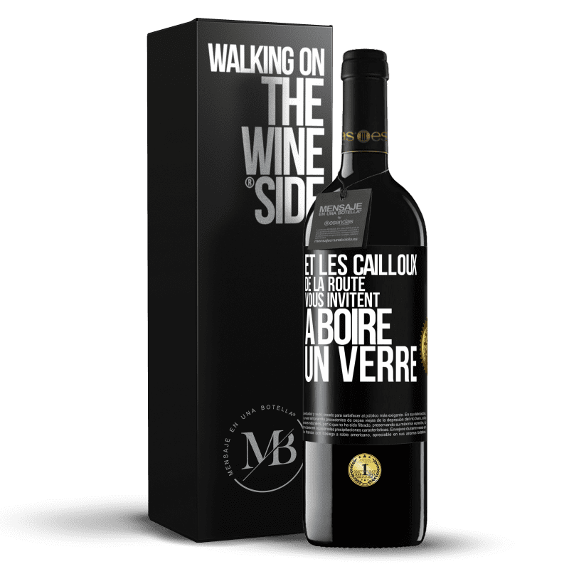 39,95 € Envoi gratuit | Vin rouge Édition RED MBE Réserve Et les cailloux de la route vous invitent à boire un verre Étiquette Noire. Étiquette personnalisable Réserve 12 Mois Récolte 2014 Tempranillo