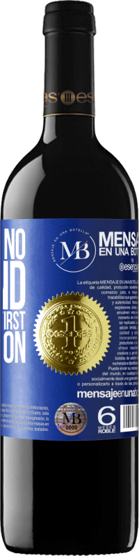 «There is no second chance for a first impression» RED Edition Crianza 6 Months