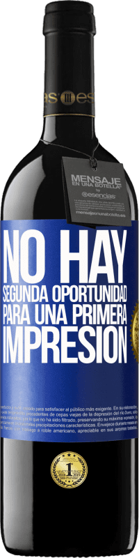 39,95 € Envío gratis | Vino Tinto Edición RED MBE Reserva No hay una segunda oportunidad para una primera impresión Etiqueta Azul. Etiqueta personalizable Reserva 12 Meses Cosecha 2016 Tempranillo