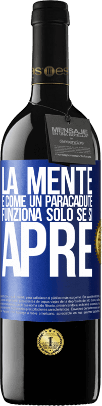39,95 € Spedizione Gratuita | Vino rosso Edizione RED MBE Riserva La mente è come un paracadute. Funziona solo se si apre Etichetta Blu. Etichetta personalizzabile Riserva 12 Mesi Raccogliere 2016 Tempranillo