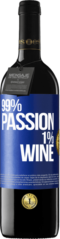 39,95 € 送料無料 | 赤ワイン REDエディション MBE 予約する 99% passion, 1% wine 青いタグ. カスタマイズ可能なラベル 予約する 12 月 収穫 2015 Tempranillo