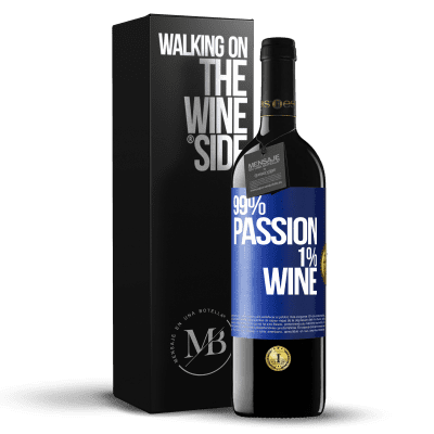 «99% passion, 1% wine» RED Edition MBE Reserve