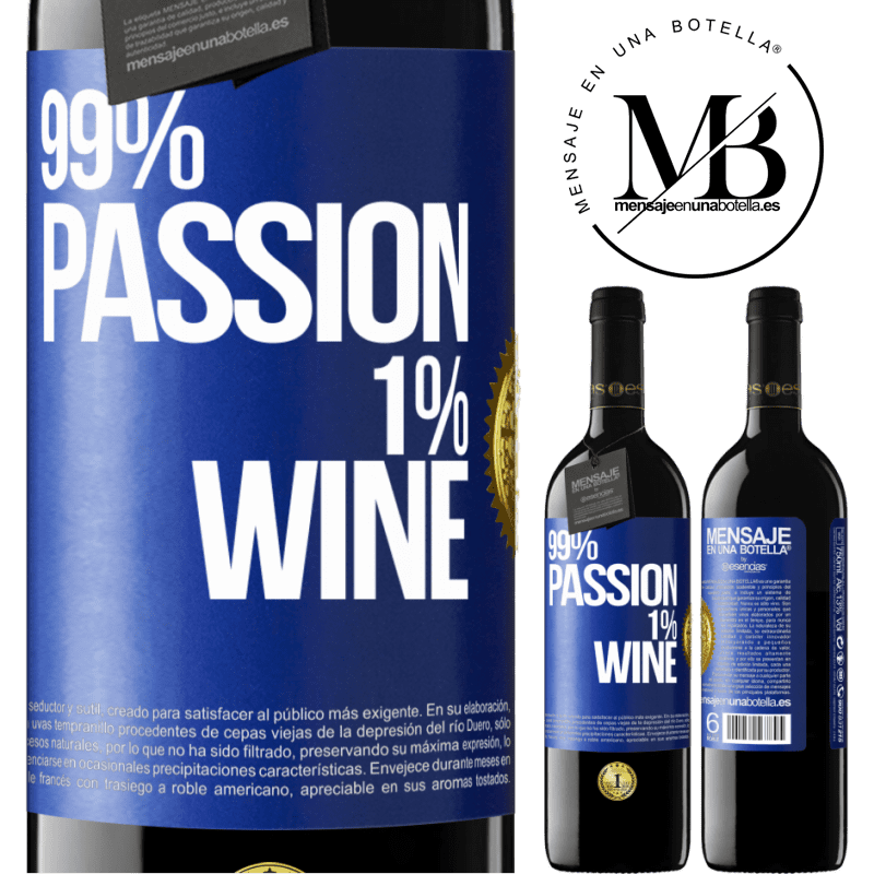 39,95 € Envío gratis | Vino Tinto Edición RED MBE Reserva 99% passion, 1% wine Etiqueta Azul. Etiqueta personalizable Reserva 12 Meses Cosecha 2014 Tempranillo