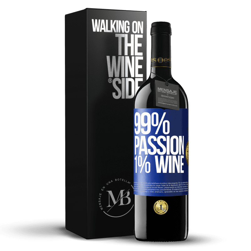 39,95 € Envío gratis | Vino Tinto Edición RED MBE Reserva 99% passion, 1% wine Etiqueta Azul. Etiqueta personalizable Reserva 12 Meses Cosecha 2015 Tempranillo