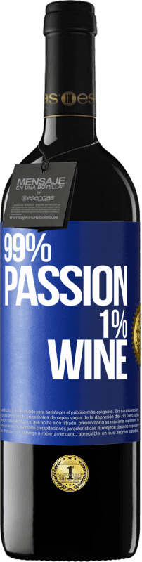 39,95 € Kostenloser Versand | Rotwein RED Ausgabe MBE Reserve 99% passion, 1% wine Blaue Markierung. Anpassbares Etikett Reserve 12 Monate Ernte 2014 Tempranillo