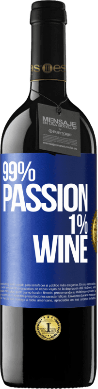 39,95 € | Vino rosso Edizione RED MBE Riserva 99% passion, 1% wine Etichetta Blu. Etichetta personalizzabile Riserva 12 Mesi Raccogliere 2015 Tempranillo