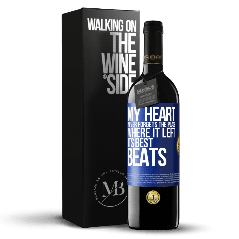 39,95 € Free Shipping | Red Wine RED Edition MBE Reserve My heart never forgets the place where it left its best beats Blue Label. Customizable label Reserve 12 Months Harvest 2014 Tempranillo