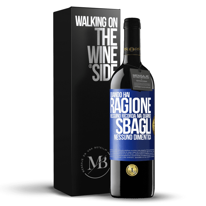 39,95 € Spedizione Gratuita | Vino rosso Edizione RED MBE Riserva Quando hai ragione, nessuno ricorda, ma quando sbagli, nessuno dimentica Etichetta Blu. Etichetta personalizzabile Riserva 12 Mesi Raccogliere 2015 Tempranillo