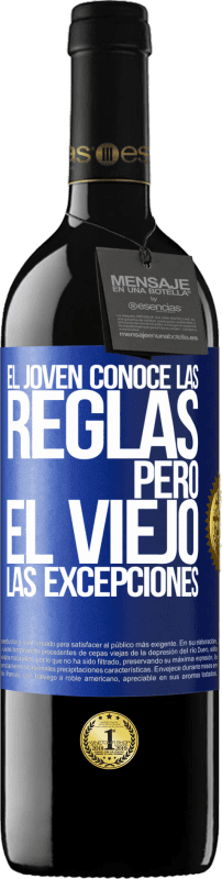 «El joven conoce las reglas, pero el viejo las excepciones» Edición RED MBE Reserva