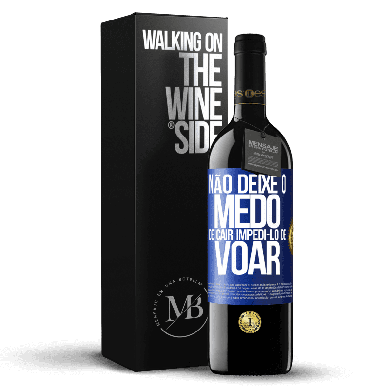 39,95 € Envio grátis | Vinho tinto Edição RED MBE Reserva Não deixe o medo de cair impedi-lo de voar Etiqueta Azul. Etiqueta personalizável Reserva 12 Meses Colheita 2015 Tempranillo