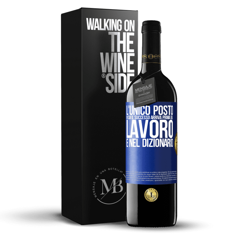 39,95 € Spedizione Gratuita | Vino rosso Edizione RED MBE Riserva L'unico posto in cui il successo arriva prima del lavoro è nel dizionario Etichetta Blu. Etichetta personalizzabile Riserva 12 Mesi Raccogliere 2015 Tempranillo