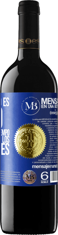 «Si el tiempo es oro, la pérdida de tiempo es el mayor de los derroches» Edición RED MBE Reserva