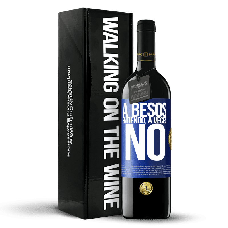 39,95 € Envío gratis | Vino Tinto Edición RED MBE Reserva A besos entiendo, a veces no Etiqueta Azul. Etiqueta personalizable Reserva 12 Meses Cosecha 2015 Tempranillo