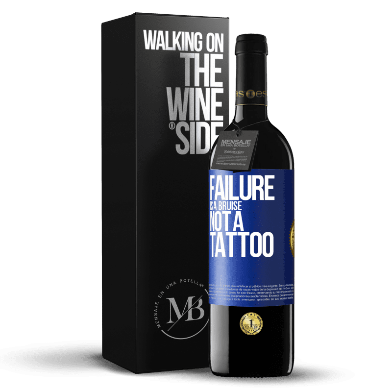 24,95 € Free Shipping | Red Wine RED Edition Crianza 6 Months Failure is a bruise, not a tattoo Blue Label. Customizable label Aging in oak barrels 6 Months Harvest 2019 Tempranillo