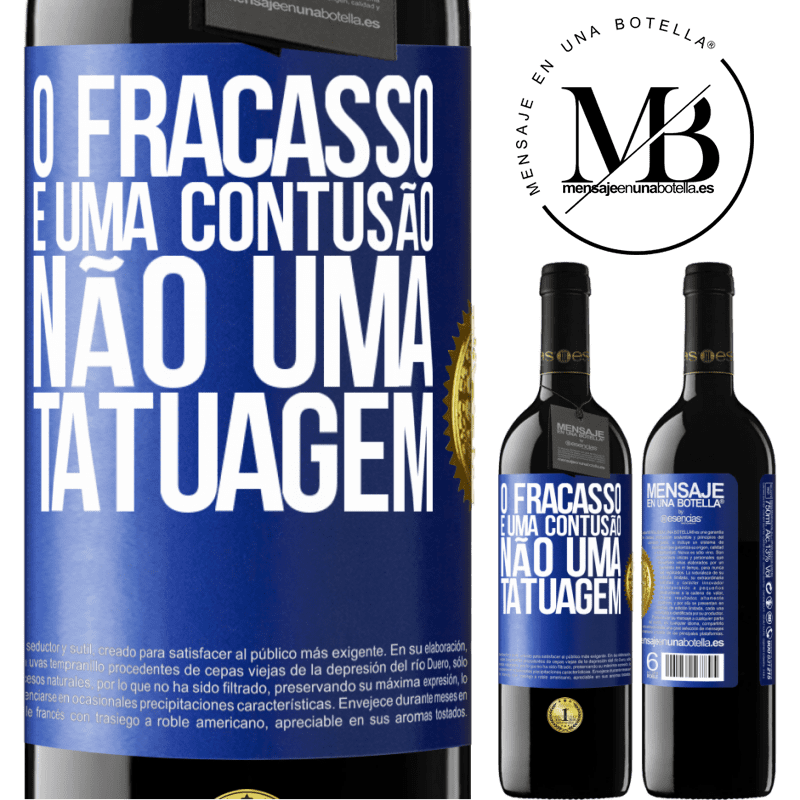 39,95 € Envio grátis | Vinho tinto Edição RED MBE Reserva O fracasso é uma contusão, não uma tatuagem Etiqueta Azul. Etiqueta personalizável Reserva 12 Meses Colheita 2016 Tempranillo