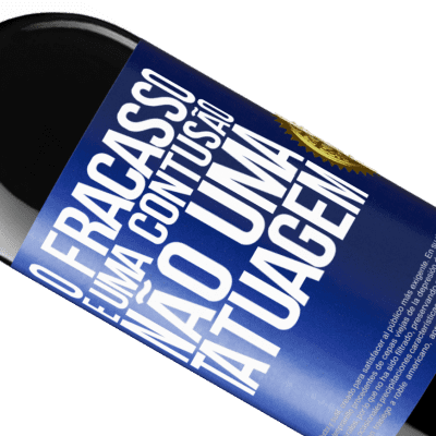 Expressões Únicas e Pessoais. «O fracasso é uma contusão, não uma tatuagem» Edição RED MBE Reserva