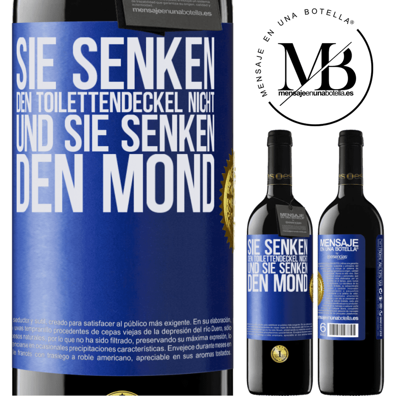 39,95 € Kostenloser Versand | Rotwein RED Ausgabe MBE Reserve Sie senken den Toilettendeckel nicht und sie senken den Mond Blaue Markierung. Anpassbares Etikett Reserve 12 Monate Ernte 2015 Tempranillo