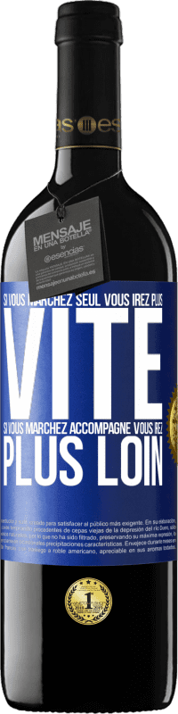 39,95 € | Vin rouge Édition RED MBE Réserve Si vous marchez seul vous irez plus vite. Si vous marchez accompagné vous irez plus loin Étiquette Bleue. Étiquette personnalisable Réserve 12 Mois Récolte 2015 Tempranillo