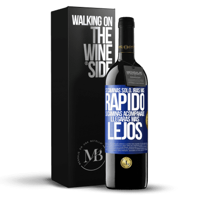 «Si caminas solo, irás más rápido. Si caminas acompañado, llegarás más lejos» Edición RED MBE Reserva