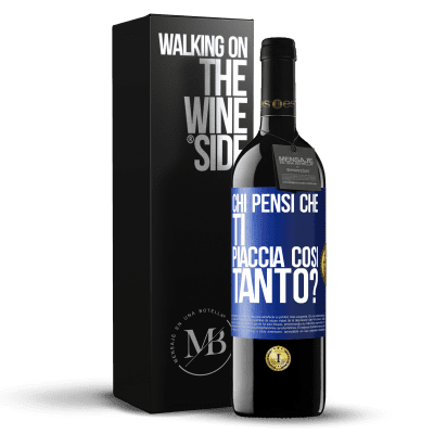 «chi pensi che ti piaccia così tanto?» Edizione RED MBE Riserva