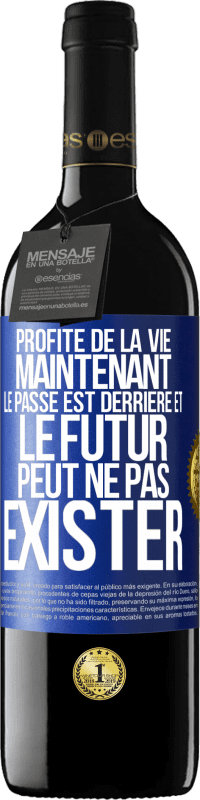 39,95 € | Vin rouge Édition RED MBE Réserve Profite de la vie maintenant, le passé est derrière et le futur peut ne pas exister Étiquette Bleue. Étiquette personnalisable Réserve 12 Mois Récolte 2015 Tempranillo