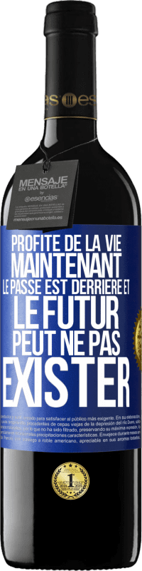 39,95 € | Vin rouge Édition RED MBE Réserve Profite de la vie maintenant, le passé est derrière et le futur peut ne pas exister Étiquette Bleue. Étiquette personnalisable Réserve 12 Mois Récolte 2016 Tempranillo