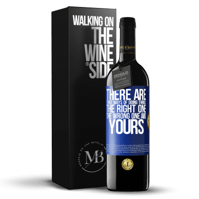 «There are three ways of doing things: the right one, the wrong one and yours» RED Edition MBE Reserve