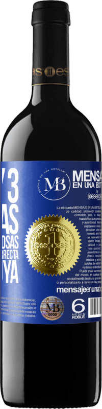 «Hay tres maneras de hacer las cosas: la correcta, la incorrecta y la tuya» Edición RED MBE Reserva