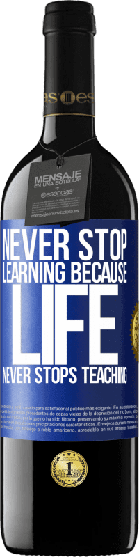 «Никогда не прекращайте учиться, потому что жизнь никогда не прекращает учить» Издание RED MBE Бронировать