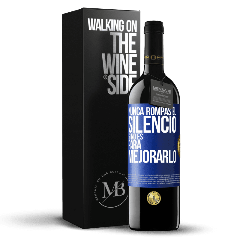 39,95 € Envío gratis | Vino Tinto Edición RED MBE Reserva Nunca rompas el silencio si no es para mejorarlo Etiqueta Azul. Etiqueta personalizable Reserva 12 Meses Cosecha 2016 Tempranillo
