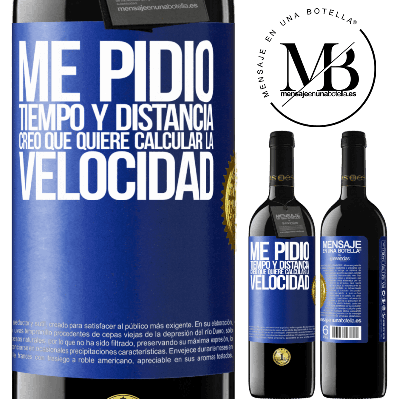 39,95 € Envío gratis | Vino Tinto Edición RED MBE Reserva Me pidió tiempo y distancia. Creo que quiere calcular la velocidad Etiqueta Azul. Etiqueta personalizable Reserva 12 Meses Cosecha 2016 Tempranillo