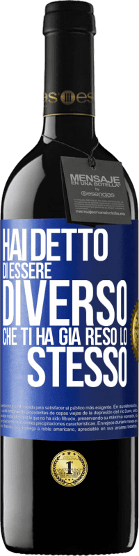 39,95 € Spedizione Gratuita | Vino rosso Edizione RED MBE Riserva Hai detto di essere diverso, che ti ha già reso lo stesso Etichetta Blu. Etichetta personalizzabile Riserva 12 Mesi Raccogliere 2016 Tempranillo