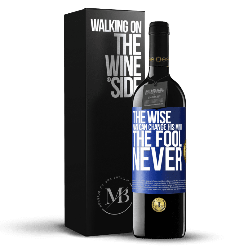 24,95 € Free Shipping | Red Wine RED Edition Crianza 6 Months The wise man can change his mind. The fool, never Blue Label. Customizable label Aging in oak barrels 6 Months Harvest 2019 Tempranillo
