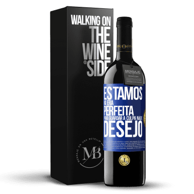 «Estamos na era perfeita para guardar a culpa, não o desejo» Edição RED MBE Reserva