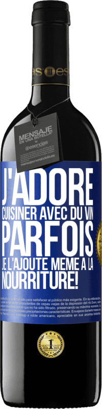 39,95 € | Vin rouge Édition RED MBE Réserve J'adore cuisiner avec du vin. Parfois je l'ajoute même à la nourriture! Étiquette Bleue. Étiquette personnalisable Réserve 12 Mois Récolte 2015 Tempranillo