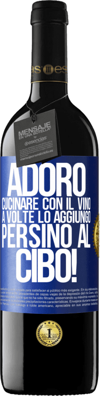 39,95 € Spedizione Gratuita | Vino rosso Edizione RED MBE Riserva Adoro cucinare con il vino. A volte lo aggiungo persino al cibo! Etichetta Blu. Etichetta personalizzabile Riserva 12 Mesi Raccogliere 2016 Tempranillo