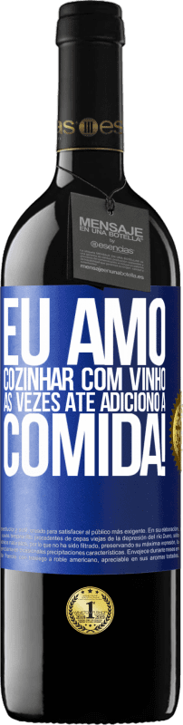 39,95 € | Vinho tinto Edição RED MBE Reserva Eu amo cozinhar com vinho. Às vezes até adiciono à comida! Etiqueta Azul. Etiqueta personalizável Reserva 12 Meses Colheita 2015 Tempranillo