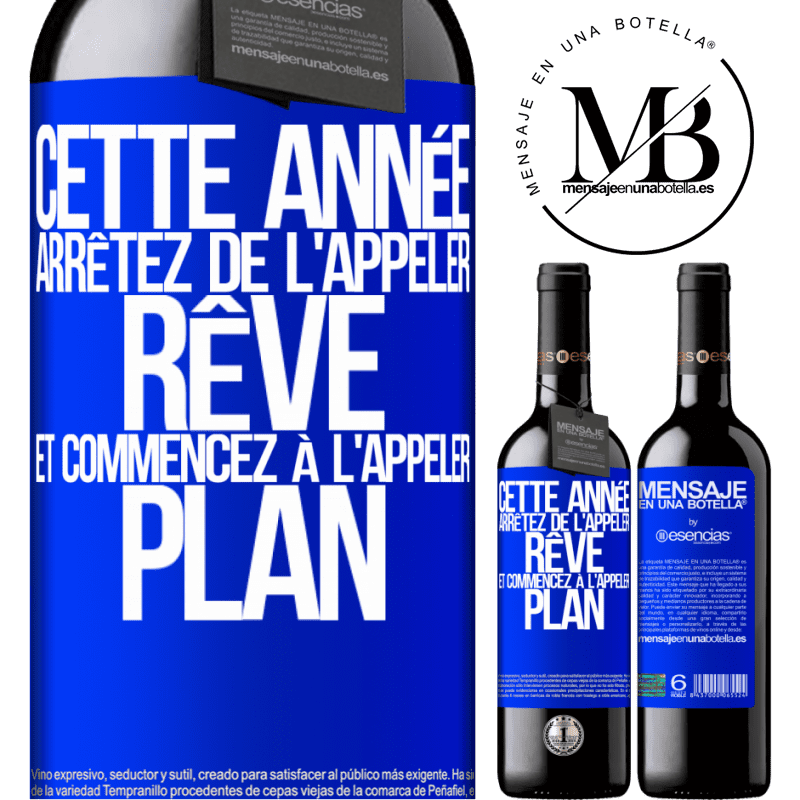 «Cette année arrêtez de l'appeler rêve et commencez à l'appeler plan» Édition RED MBE Réserve