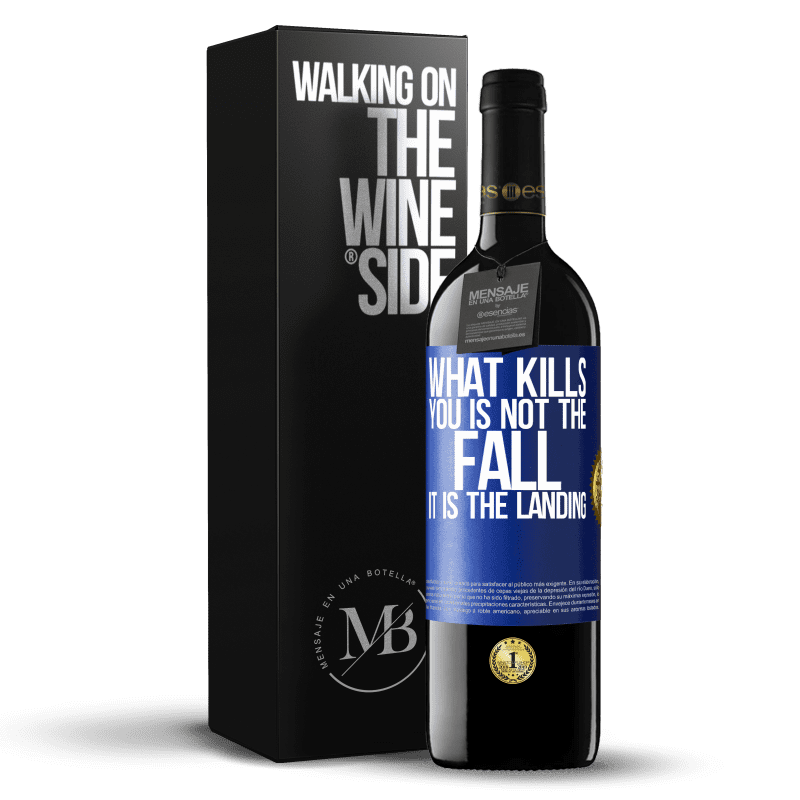 24,95 € Free Shipping | Red Wine RED Edition Crianza 6 Months What kills you is not the fall, it is the landing Blue Label. Customizable label Aging in oak barrels 6 Months Harvest 2019 Tempranillo