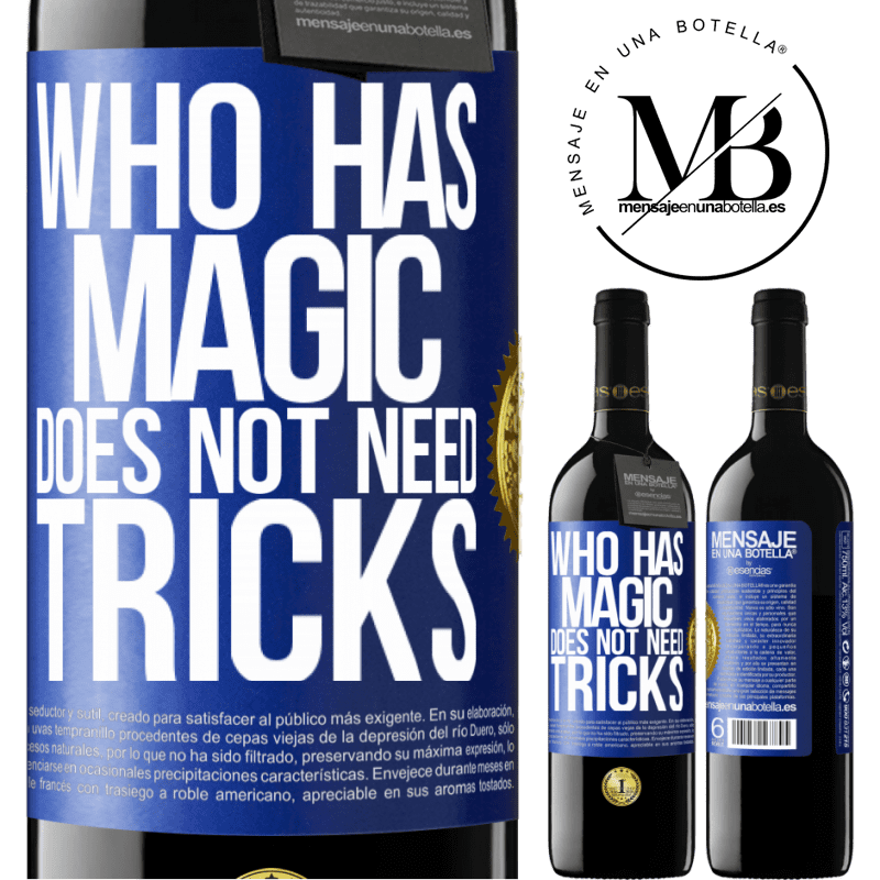 39,95 € Free Shipping | Red Wine RED Edition MBE Reserve Who has magic does not need tricks Blue Label. Customizable label Reserve 12 Months Harvest 2015 Tempranillo