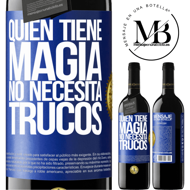 39,95 € Envío gratis | Vino Tinto Edición RED MBE Reserva Quien tiene magia no necesita trucos Etiqueta Azul. Etiqueta personalizable Reserva 12 Meses Cosecha 2016 Tempranillo